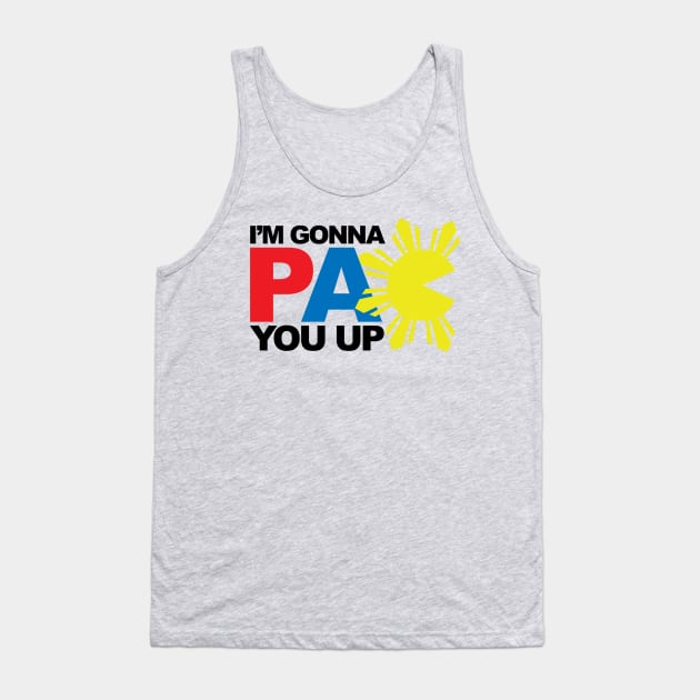 I'm Gonna Pacquiao Pac You Up Tank Top by airealapparel